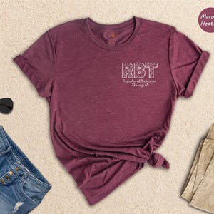 RBT Shirt: Registered Behavior Therapist Gift