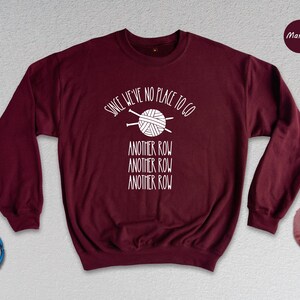 Funny Knitting T-Shirt: "Since We've No Place To Go" Knitters Gift image 8
