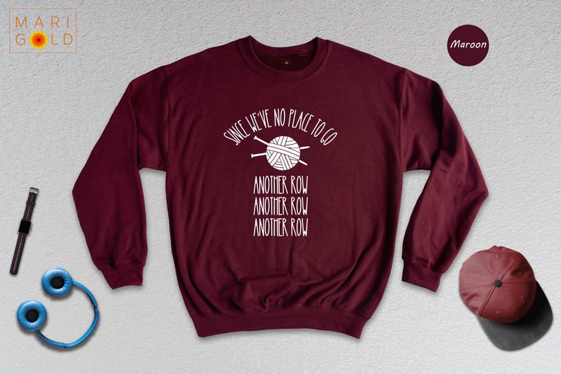 Funny Knitting T-Shirt: "Since We've No Place To Go" Knitters Gift image 8