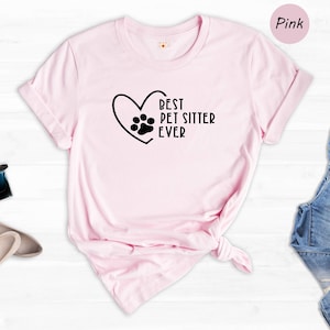 Best Pet Sitter Ever, Dog Mom Shirt, Animal Rescue Shirt, Dog Sitter Shirt, Cat Sitter Shirt, Cat Mom Shirt, Pet Sitter Tees, Animal Lover