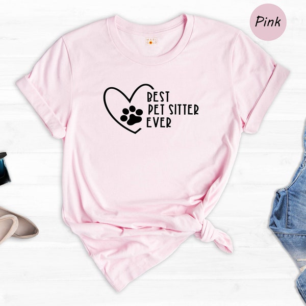 Best Pet Sitter Ever, Dog Mom Shirt, Animal Rescue Shirt, Dog Sitter Shirt, Cat Sitter Shirt, Cat Mom Shirt, Pet Sitter Tees, Animal Lover