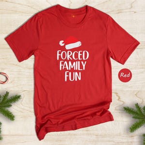 Sarcastic Christmas Family Tee: 'Forced Family Fun' Santa Hat Shirt image 3