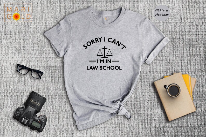 Funny Law School Shirt: Sorry I Can't, Law Student Gift image 3