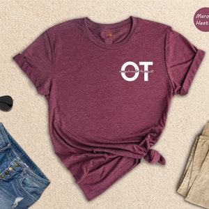 Occupational Therapist, Therapist Shirt, Ot Shirt, Ot Gift, Therapist Gift, Gift for Occupational Therapist