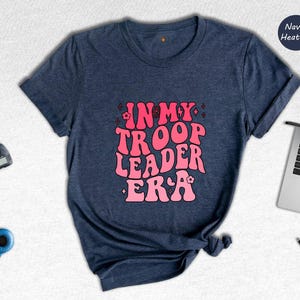a t - shirt that says in my troop leader era