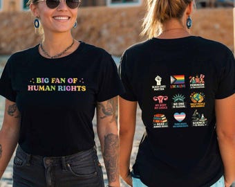 Big Fan Of Human Rights Shirt, Equality Activist Tee, LGBTQ Pride BLM Feminism Social Justice Shirt, Liberal Ally Gift