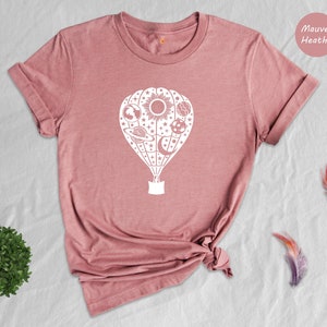 Hot Air Balloon T-Shirt, Art T-Shirt, Travel Lover T-Shirt, Explorer T-Shirt, Balloon Lover T-Shirt, Traveler T-Shirt, Flying Balloon Shirt