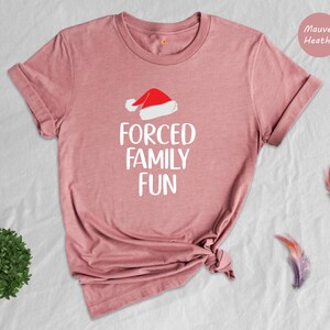 Sarcastic Christmas Family Tee: 'Forced Family Fun' Santa Hat Shirt image 7
