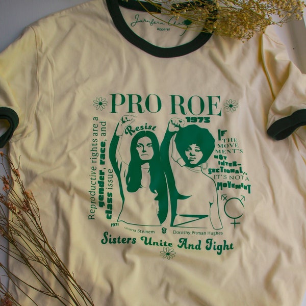 PRO ROE Unisex Ringer T-Shirt | Gloria Steinem & Dorothy Pitman Hughes Shirt | Pro Choice | Intersectional Feminism | Black History Month