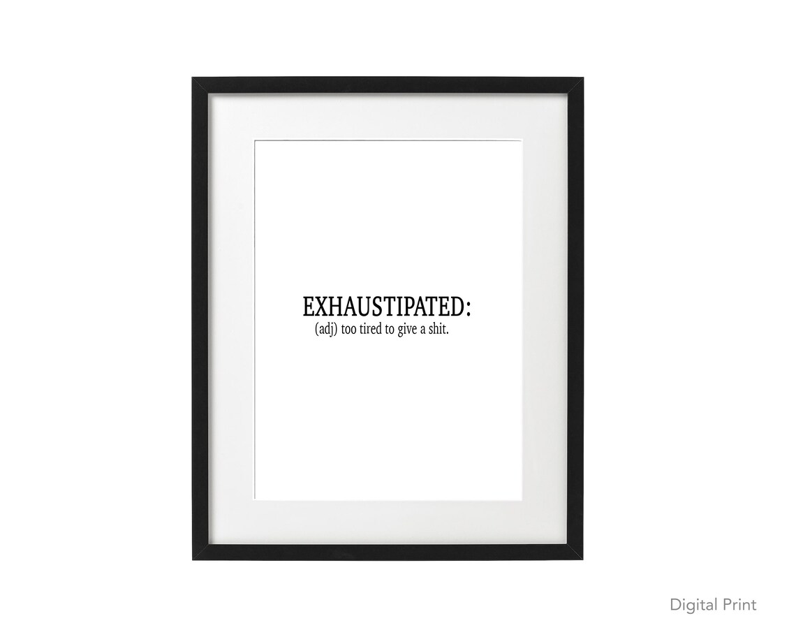 Exhaustipated Definition Dictionary Art Print Office Decor Etsy