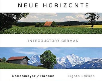 Neue Horizonte, Introductory German Eighth Edition von Dollenmayer und Hansen ISBN 9781111344191