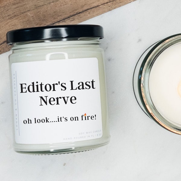 EDITOR'S Last Nerve, Funny Gift for Editor, Soy Candle, Birthday Gift for Editor, Editor Appreciation Gift, Christmas Gift for Editor