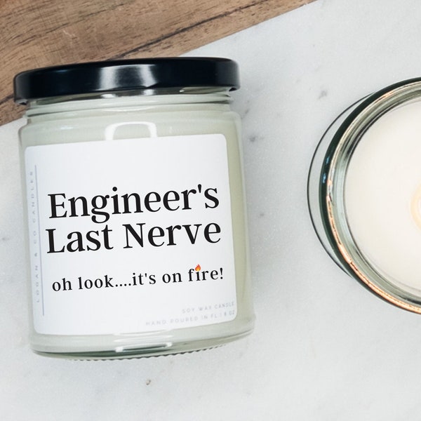 Engineer's Last Nerve, Funny Gift for Engineer, Graduation Gift for Engineer, Soy Candle, Christmas Gift for Engineer