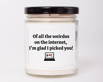 Funny Soy Candle Gift: Internet Dating, Anniversary, Valentine's Day