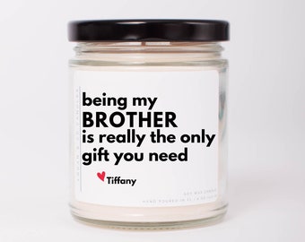 Gift for Brother, Soy Candle, Cute Gift for Brother, Birthday Gift for Brother, Gift for Him, Personalized Gift for Brother, Funny Candles