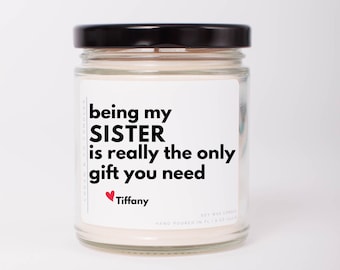 Being My Sister, Soy Candle, Cute Gift for Sister, Birthday Gift for Sister, Personalized Gift for Sister, Gift for Her, Funny Gift for Sis