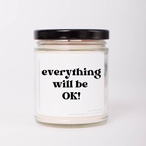 Everything Will Be Okay, Soy Candle, Positive Vibes, Inspirational Gift, Motivational Gift, Mental Health, Optimist Candle, Stress Relief