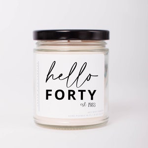 40th Birthday Gift, Soy Candle, Personalized Birthday Gift, Soy Candle, Hello Forty, Birthday Candle, Birthday Gift, 30th Birthday Gift