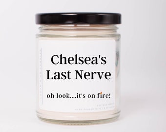 Personalized 'My Last Nerve' Soy Candle: Funny Gag Gift
