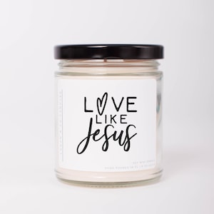 Love Like Jesus Soy Candle, Gift for Friend, Gift for Her, Christian Candle, Religious Gift, Handmade Soy Candle, Mother's Day Gift