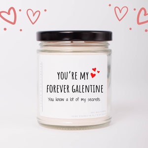 You're My Forever Galentine, Soy Candle,  Galentine's Day, Valentine's Day Gift, Girl Friend Gift, Galentine Gift, BFF Gift, Funny Gift