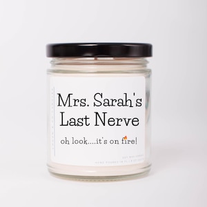 Funny Gift for Teacher, Teachers Last Nerve, Soy Candle, Personalized Teacher Gift, Teacher Appreciation, Christmas Gift for Teacher image 1