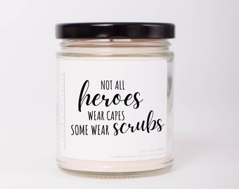 Not All Heroes Wear Capes, Soy Candle, Gift for Nurse, Gift for Doctor, You are Essential, You're a Hero, Gift for Friend, Hero Gift