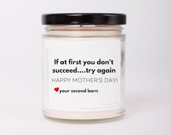 Funny Mother's Day Soy Candle: Second Born Gift