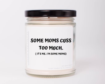 Funny Gift for Mom, Soy Candle, Gift for Mothers Day, Gifts for Mom, Birthday Gift for Mom, Christmas Gift for Mom, Best Mom, Funny Candle