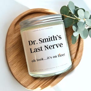 Doctors Last Nerve Soy Candle: Funny Gift for Doctor