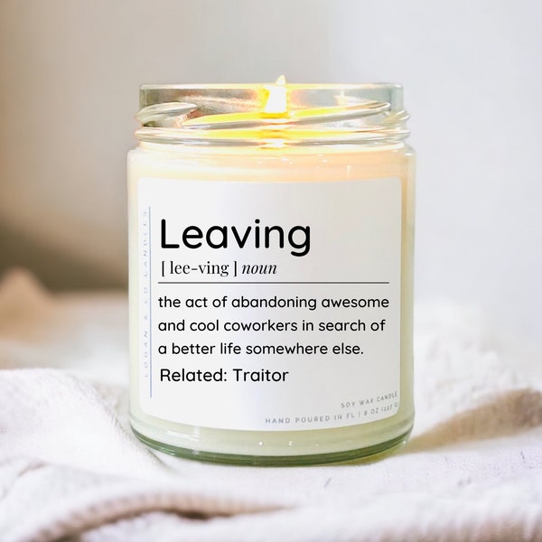 Coworker Leaving Gift, Soy Candle, Leaving definition candle, Coworker Goodbye Gift, Moving Away Gifts, Promotion Gifts, Boss Leaving Gift