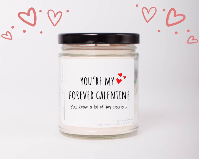 You're My Forever Galentine, Soy Candle, Galentine's Day, Valentine's Day Gift, Girl Friend Gift, Galentine Gift, BFF Gift, Funny Gift image 1