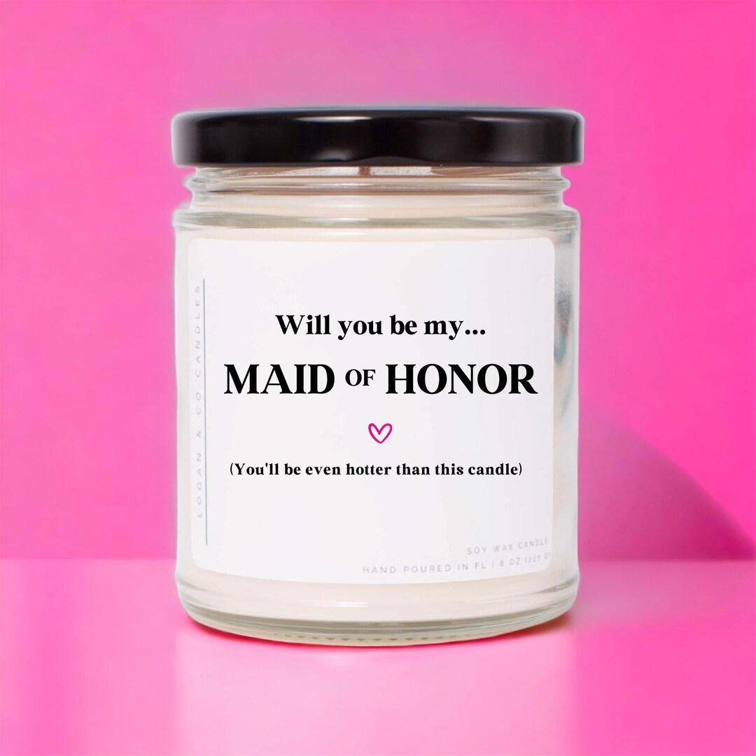 Will You Be My Maid of Honor Candle Gift, Bridal Proposal Gift, Maid of — free download