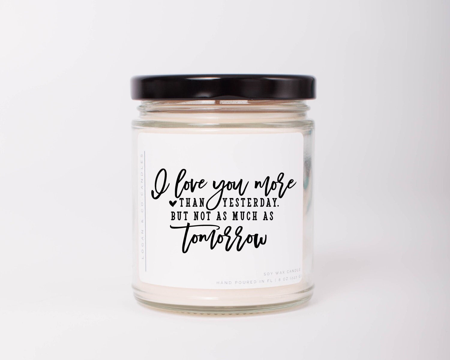I Love You More Today Soy Candle, Gift For Her, Him, Anniversary Gifts, Boyfriend Girlfriend Valentine's Day