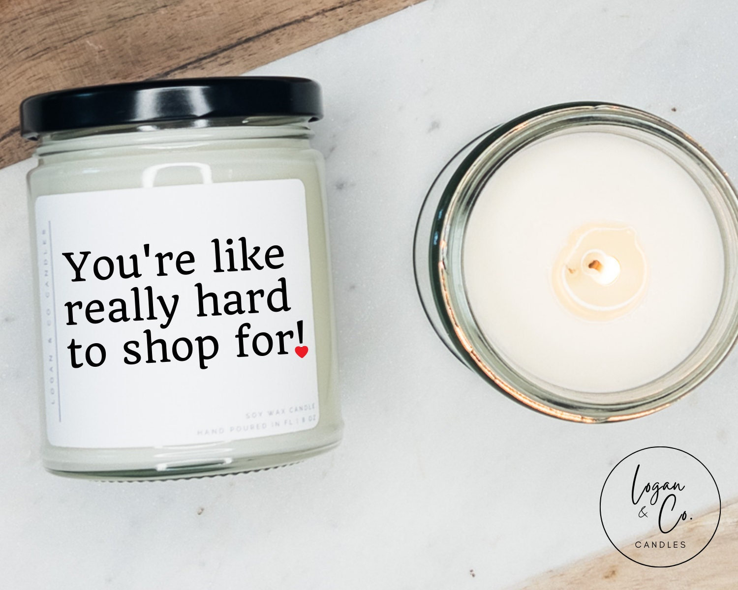 Funny Soy Candle Gift "You're Like Really Hard To Shop For"