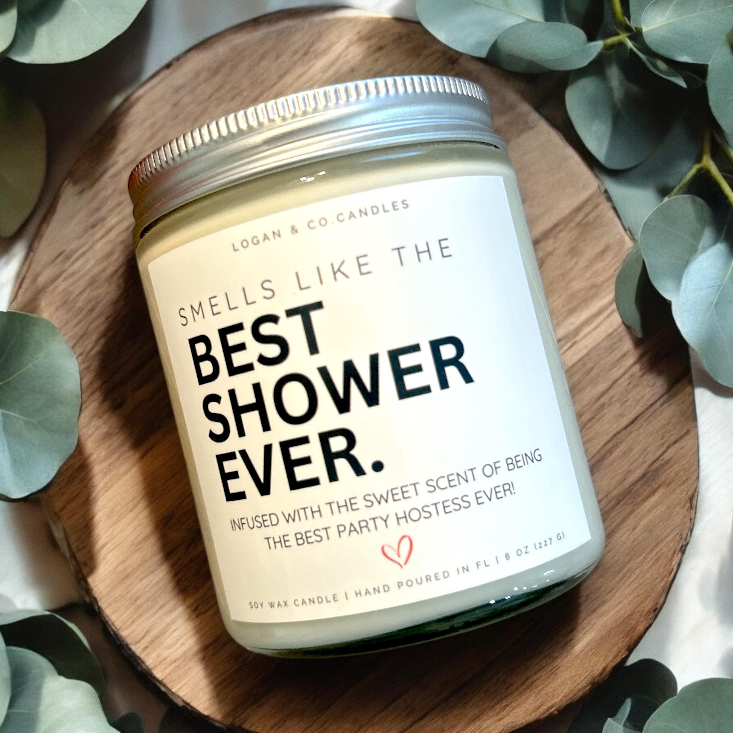 Hostess Gift Bridal Shower, Custom Gift for Shower Hostess, Baby Shower Hostess Gift, Bridal Shower, Smells Like Best Shower Ever Candle