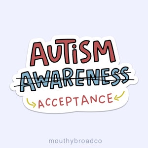 Autism Acceptance Sticker, Neurodiversity Sticker, Autism Sticker, Actually Autistic Sticker, Autism Awareness Sticker