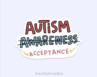 Autism Acceptance Sticker, Neurodiversity Sticker, Autism Sticker, Actually Autistic Sticker, Autism Awareness Sticker