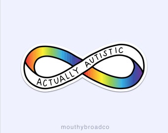 Actually Autistic Sticker, Neurodiversity Sticker, Autism Sticker, Autism Acceptance Sticker, Autism Awareness Sticker