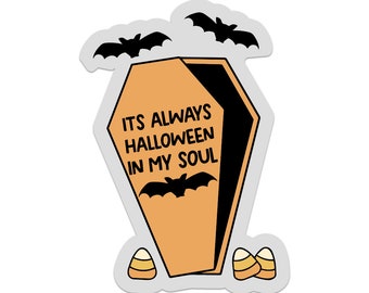 It's Always Halloween In My Soul Sticker