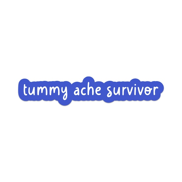 Tummy Ache Survivor Sticker