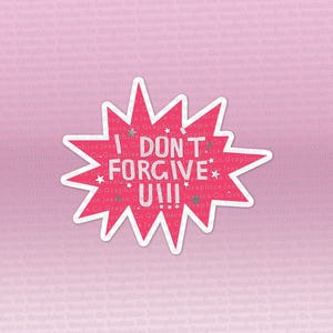 I Don't Forgive You Phoebe Sticker Punisher Collage Pharb Sad Girl Aesthetic Merch