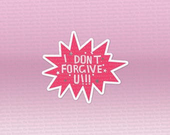 I Don&#39;t Forgive You Phoebe Sticker Punisher Collage Pharb Sad Girl Esthetic Merch