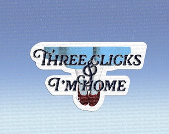 Tres clics y estoy en casa Pegatina inspirada en Phoebe Pharb Dorothy Merch Sad Girl Wizard Oz