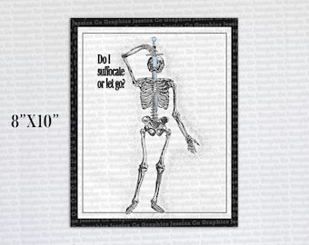 Póster de esqueleto de 8 x 10 pulgadas con la frase "Dime cómo" después de la risa