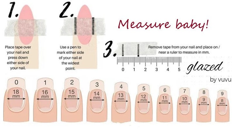 May include: A guide to measuring your nails for press-on nails. The image shows a ruler with measurements in millimetres and a series of nails with corresponding measurements from 18 mm to 8 mm. The text "Measure baby!" and "glazed by vuvu" are also included.