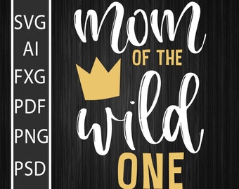 Download Mom Of The Wild One Svg Etsy