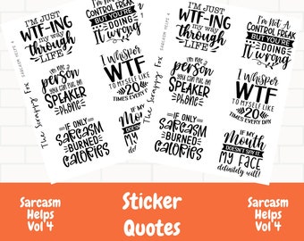 Planner sticker quotes, Sarcasm Helps Vol 4, Sarcastic quotes for planners, Planner stickers, Sarcastic quotes