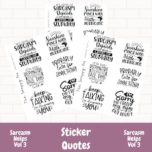 Planner sticker quotes, Sarcasm Helps Vol 3, Sarcastic quotes for planners, Planner stickers, Sarcastic quotes