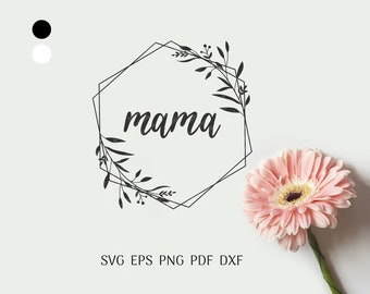 Mama Hexagon svg-Mama Shirt Mom Schürze svg-Botanischer Hexagon Blattrahmen-Blumenkranz für Grafikdesign-Kaffeetasse-Mom Karte-Kommerzielle Nutzung